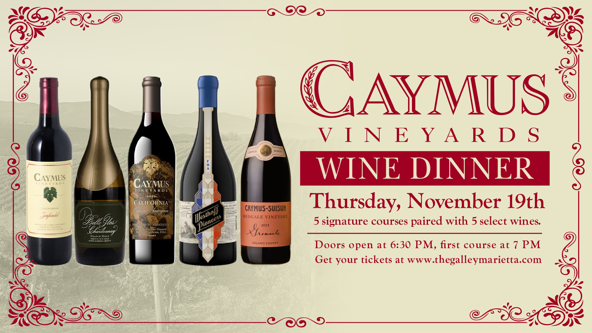 Caymus Vineyards Wine Dinner, featuring five wines on Thursday, November 19. Five courses paired with five select wines; doors open at 6:30 PM and the first course is at 7 PM.